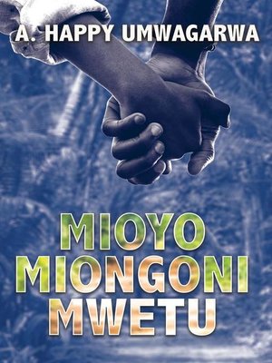 cover image of Mioyo Miongoni Mwetu